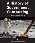 A History of Government Contracting Third Edition, Volume II